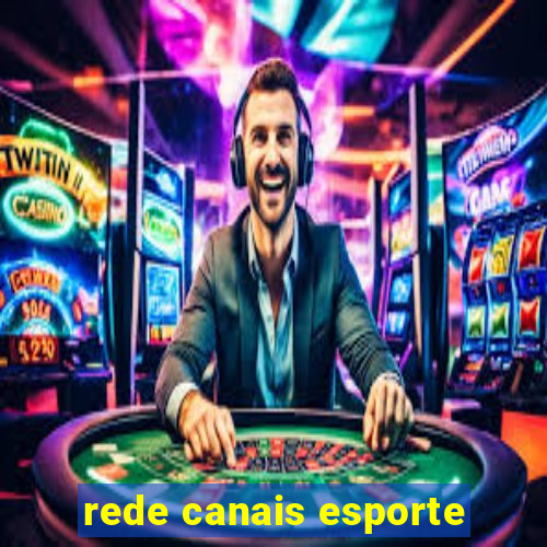 rede canais esporte